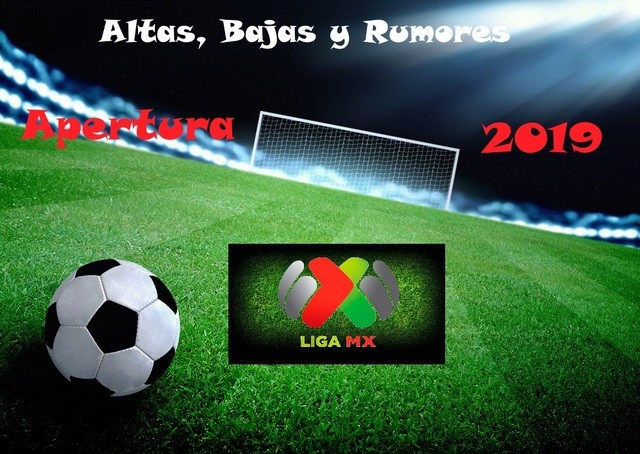 Altas, Bajas y Rumores de los equipos de la Liga MX