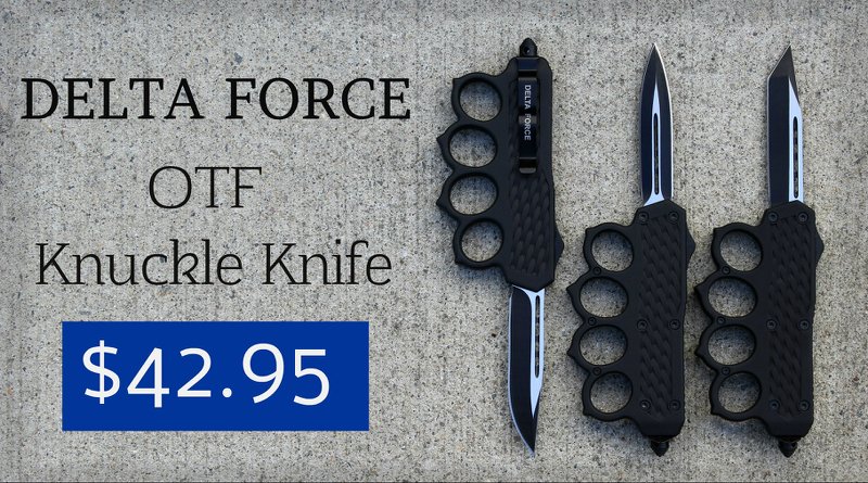 Delta Force OTF Knuckle Knife. Tons of FUN.... - The Knife Network